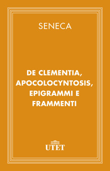 La clemenza, Apocolocyntosis, epigrammi e frammenti