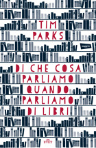 Di che cosa parliamo quando parliamo di libri