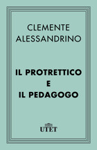 Il Protrettico e il Pedagogo