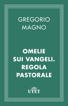 Omelie sui Vangeli. Regola pastorale