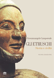 Gli Etruschi. Storia e civiltà