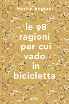 Le 98 ragioni per cui vado in bicicletta