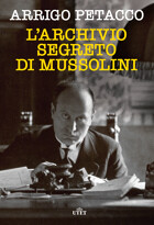 L’archivio segreto di Mussolini