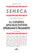 LA CLEMENZA, APOCOLOCYNTOSYS, EPIGRAMMI E FRAMMENTI