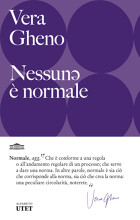 NESSUNƏ È NORMALE