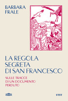 La regola segreta di San Francesco