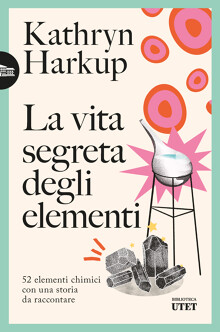 La vita segreta degli elementi