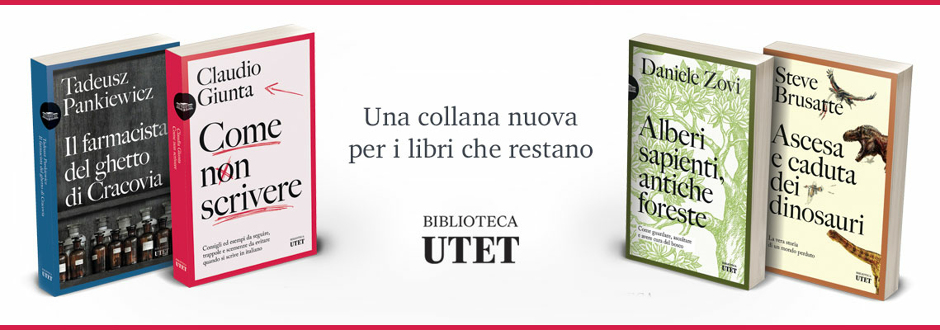 Biblioteca UTET: una collana nuova per i libri che restano